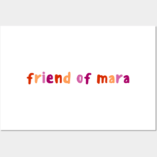 Friend Of Mara Posters and Art